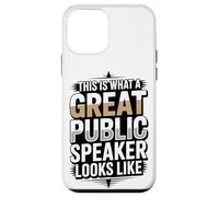 This Is What A Great Public Speaker Looks Like Case for iPhone 12 mini