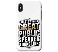 This Is What A Great Public Speaker Looks Like Case for iPhone X/XS