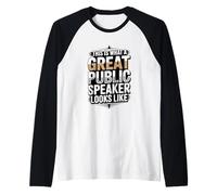 This is What A Great Public Speaker Looks Like Raglan Baseball Tee