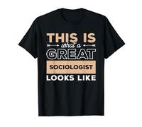 This Is What A Great Sociologist Looks Like Sociology T-Shirt