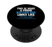 This Is What A Proud Baptism Dad Looks Like Christian PopSockets Adhesive PopGrip