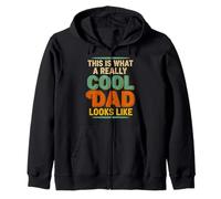 This is what a really cool dad looks like Zip Hoodie