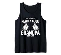This is What A Really Cool Grandpa Looks Like Grandpa Tank Top