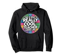This Is What A Really Cool Teacher Looks Like - Pullover Hoodie