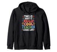 This Is What A Really Cool Teacher Looks Like - Zip Hoodie
