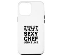 This Is What A Sexy Chef Looks Like Cook Chef Sexy Chef Cook Case for iPhone 12 Pro Max