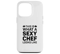 This Is What A Sexy Chef Looks Like Cook Chef Sexy Chef Cook Case for iPhone 13 Pro