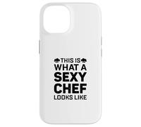 This Is What A Sexy Chef Looks Like Cook Chef Sexy Chef Cook Case for iPhone 14