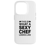This Is What A Sexy Chef Looks Like Cook Chef Sexy Chef Cook Case for iPhone 14 Pro