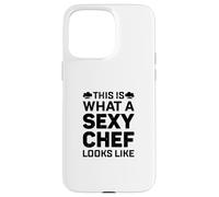 This Is What A Sexy Chef Looks Like Cook Chef Sexy Chef Cook Case for iPhone 15 Pro Max