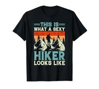 This is what a Sexy hiker looks like - Adventure Hiking T-Shirt