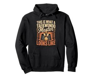 This Is What A Taekwondo Master Looks Like Pullover Hoodie