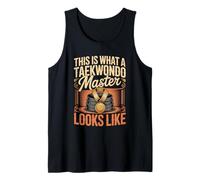 This is What A Taekwondo Master Looks Like Tank Top