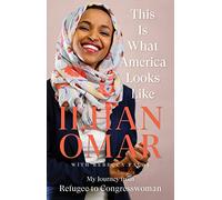 This Is What America Looks Like: My Journey from Refugee to Congresswoman