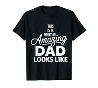 This Is What An Amazing Dad Looks Like T-Shirt