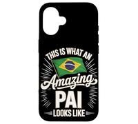 This Is What An Amazing Pai Looks Like Brazil Case for iPhone 16