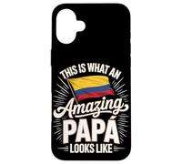 This Is What An Amazing Papá Looks Like Colombia Case for iPhone 16 Plus
