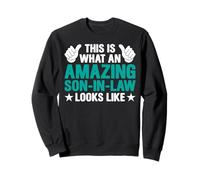 This Is What An Amazing Son-In-Law Looks Like Father's Day Sweatshirt