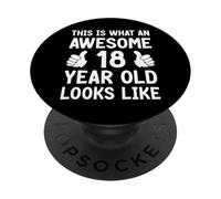 This Is What An Awesome 18 Year Old Looks Like 18th Birthday PopSockets Adhesive PopGrip