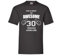 This Is What An Awesome 30 Year Old Looks Like Tshirt 60 SECOND MAKEOVER Black XXL