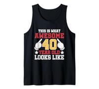 This is What an Awesome 40 Year Old Looks Like 40th Birthday Tank Top
