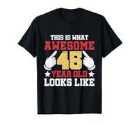 This is What an Awesome 45 Year Old Looks Like 45th Birthday T-Shirt