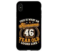 This Is What An Awesome 46 Year Old Looks Like 46th Birthday Case for iPhone XS Max