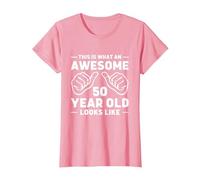 This is What an Awesome 50 Year Old Looks Like T-Shirt, Women, Pink, X-Large