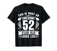 This is What an Awesome 52 Year Old Looks Like 52nd Birthday T-Shirt