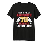 This is What an Awesome 70 Year Old Looks Like 70th Birthday Premium T-Shirt