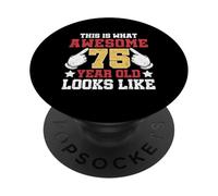 This Is What An Awesome 75 Year Old Looks Like 75th Birthday PopSockets Adhesive PopGrip