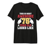This is What an Awesome 75 Year Old Looks Like 75th Birthday Premium T-Shirt