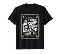 This Is What An Awesome Advertising Manager Looks Like T-Shirt