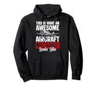 This Is What An Awesome Aircraft Mechanic Looks Like Pullover Hoodie