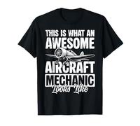 This is What an Awesome Aircraft Mechanic Looks Like T-Shirt