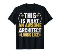 This is What an Awesome Architect Looks Like Architecture T-Shirt
