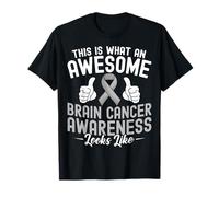 This is What an Awesome Brain Cancer Awareness Looks Like T-Shirt