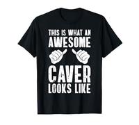 This Is What An Awesome Caver Looks Like Caving Spelunker T-Shirt