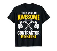 This is What an Awesome Contractor Builder Looks Like T-Shirt