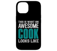 This is what an awesome Cook looks like Funny Kitchen Chef Case for iPhone 14