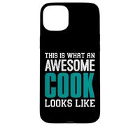 This is what an awesome Cook looks like Funny Kitchen Chef Case for iPhone 15 Plus