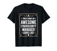 This Is What An Awesome Cybersecurity Manager Looks Like T-Shirt