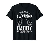 This is What an Awesome Daddy Looks Like T-Shirt
