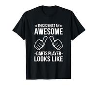 This Is What An Awesome Darts Player Look Like Darting 180 T-Shirt