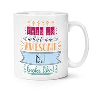 This is What an Awesome DJ Looks Like 10oz Mug Cup