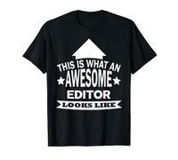 This is what an awesome Editor looks like T-Shirt