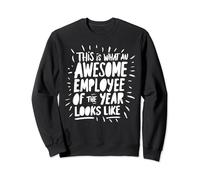 This Is What An Awesome Employee Of The Year Looks Like Cool Sweatshirt