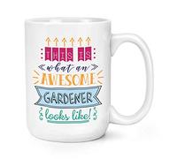 This is What an Awesome Gardener Looks Like 15oz Large Mug Cup