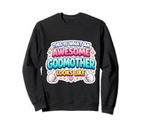This Is What An Awesome Godmother Looks Like Baptism Funny Sweatshirt