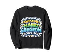 This is What An Awesome Hand Surgeon Looks Like Funny Doctor Sweatshirt